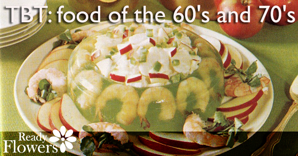 TBT: Food of the 60's and 70's