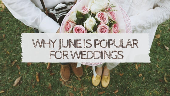 Why June Is Popular For Weddings